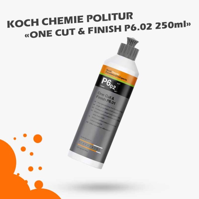 Koch Chemie Politur P6.02 One Cut Finish Hochglanzpolitur mit Versiegelung 250ml